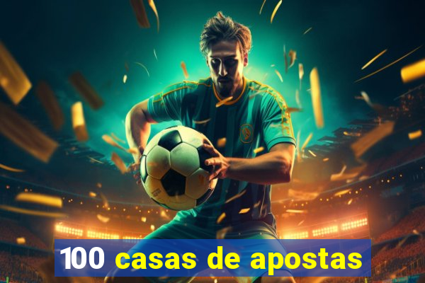 100 casas de apostas